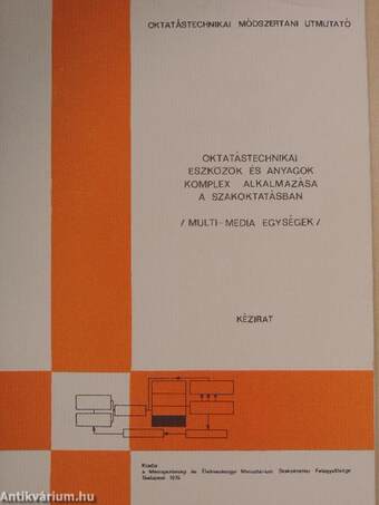 Oktatástechnikai eszközök és anyagok komplex alkalmazása a szakoktatásban