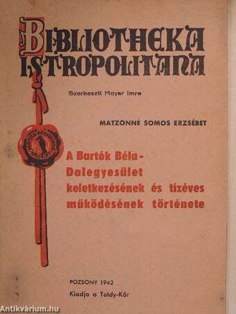 A Bartók Béla-Dalegyesület keletkezésének és tízéves működésének története