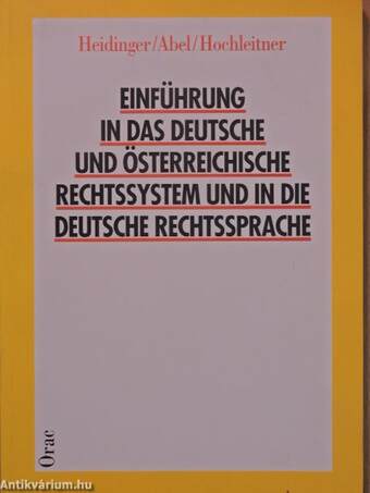 Einführung in das Deutsche und Österreichische Rechtssystem und in die Deutsche Rechtssprache