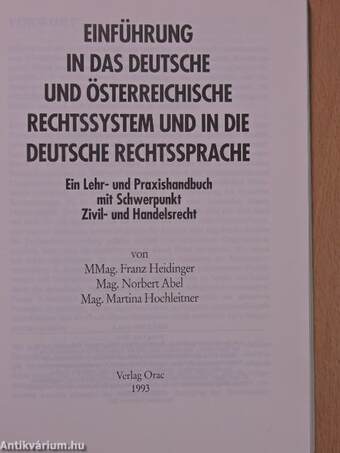 Einführung in das Deutsche und Österreichische Rechtssystem und in die Deutsche Rechtssprache