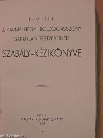 A Kármelhegyi Boldogasszony Sarutlan Testvéreinek szabály-kézikönyve