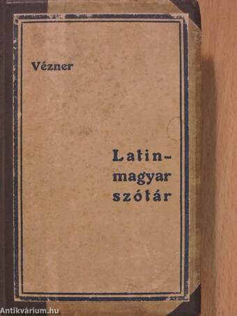 Latin-magyar és magyar-latin szótár I.