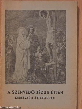 A szenvedő Jézus útján