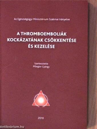 A thromboemboliák kockázatának csökkentése és kezelése