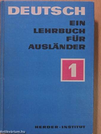 Deutsch - Ein Lehrbuch für Ausländer 1.