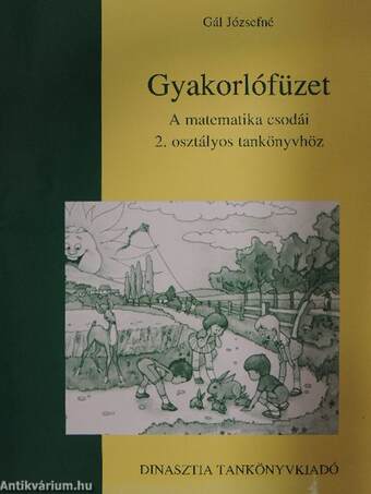 Gyakorlófüzet A matematika csodái 2. osztályos tankönyvhöz