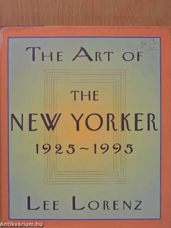 The Art of the New Yorker 1925-1995