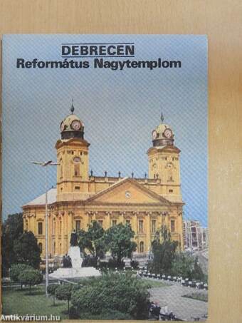 Debrecen - Református Nagytemplom