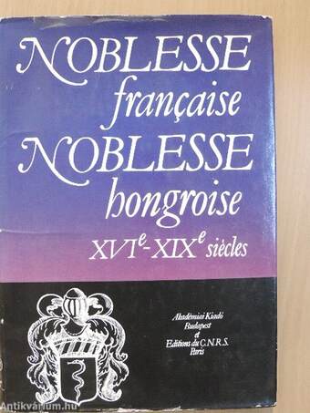 Noblesse Francaise - Noblesse Hongroise