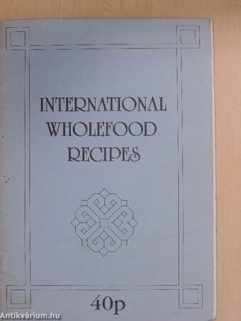 International Wholefood Recipes