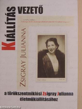 Kiállításvezető a törökszentmiklósi Zsigray Julianna életműkiállításához