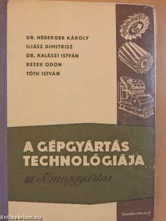 A gépgyártás technológiája III.