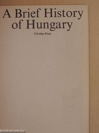 A Brief History of Hungary