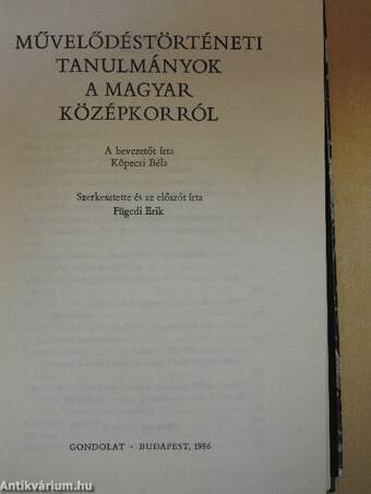 Művelődéstörténeti tanulmányok a magyar középkorról