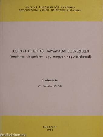 Technikafejlesztés, társadalmi ellenszélben