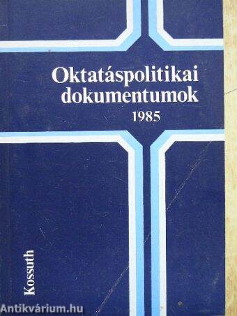 Oktatáspolitikai dokumentumok 1985