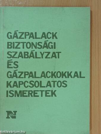 Gázpalack Biztonsági Szabályzat és gázpalackokkal kapcsolatos ismeretek