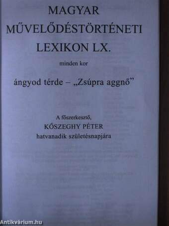 Magyar művelődéstörténeti lexikon LX.