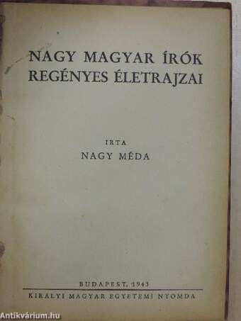 Nagy magyar írók regényes életrajzai