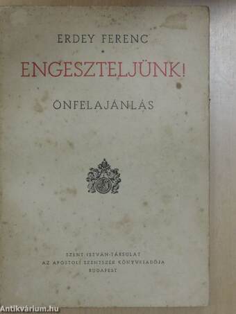 Engeszteljünk!