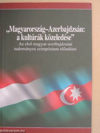 "Magyarország-Azerbajdzsán: a kultúrák közeledése"