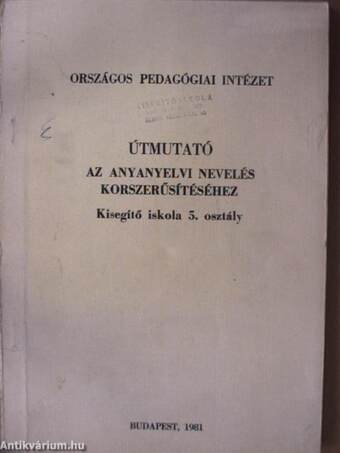 Útmutató az anyanyelvi nevelés korszerűsítéséhez