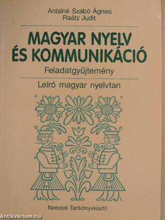 Magyar nyelv és kommunikáció - Feladatgyűjtemény