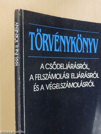 A csődeljárásról, a felszámolási eljárásról és a végelszámolásról szóló 1991. évi IL. törvény