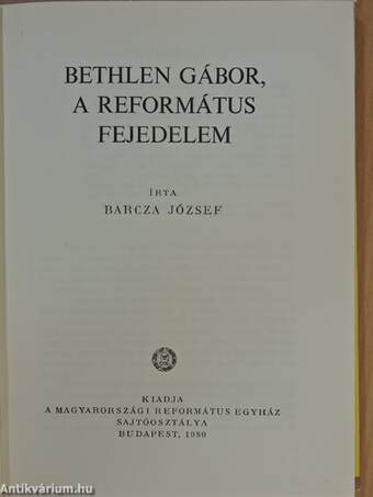 Bethlen Gábor, a református fejedelem