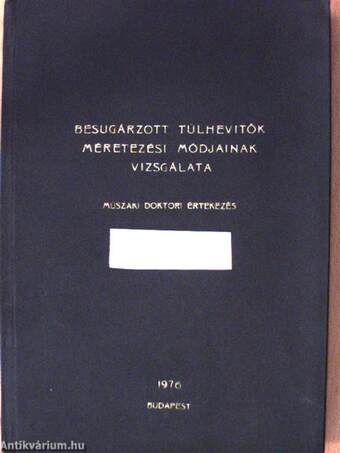 Besugárzott túlhevítők méretezési módjainak vizsgálata