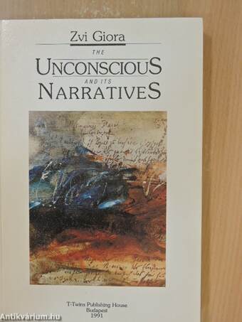 The Unconscious and its Narratives