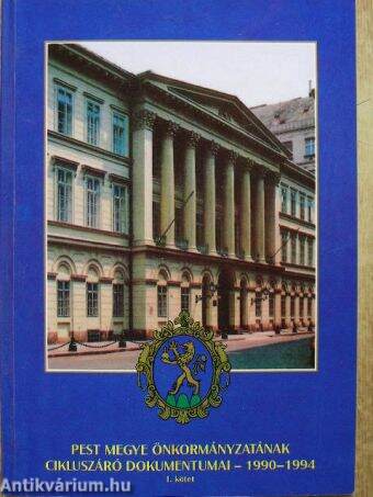 Pest megye önkormányzatának cikluszáró dokumentumai - 1990-1994 I.