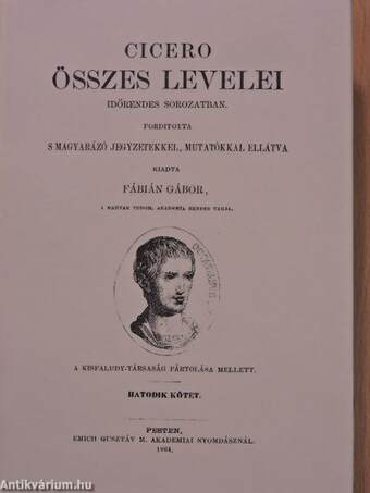 Cicero összes levelei időrendes sorozatban VI.