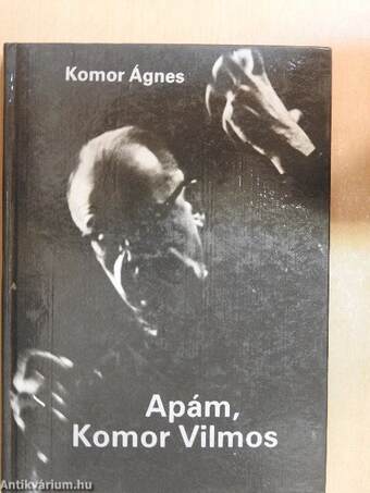 Apám, Komor Vilmos