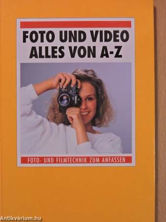 Foto und Video alles von A-Z