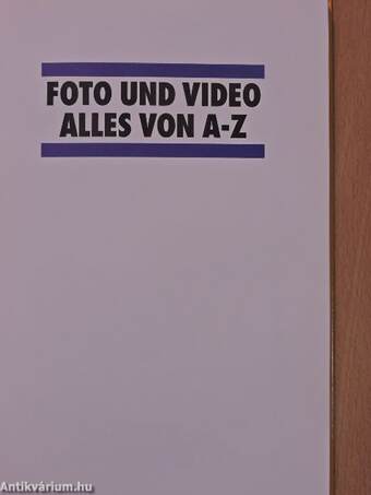 Foto und Video alles von A-Z