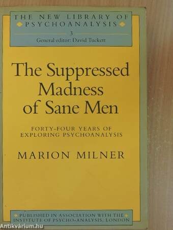 The Suppressed Madness of Sane Men