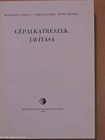 Gépalkatrészek javítása