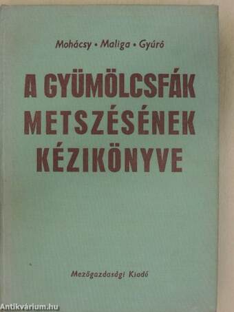 A gyümölcsfák metszésének kézikönyve