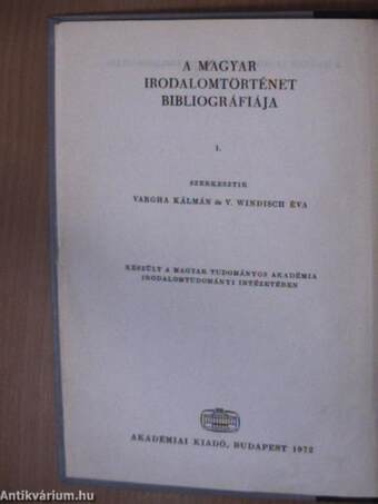 A magyar irodalomtörténet bibliográfiája 1.