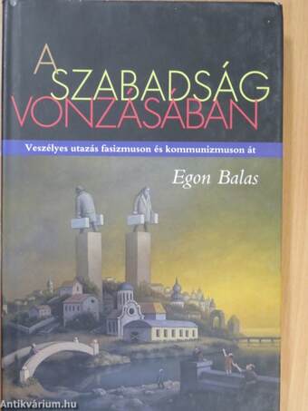 A szabadság vonzásában