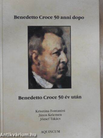 Benedetto Croce 50 év után (dedikált példány)