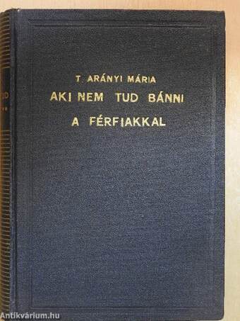 Aki nem tud bánni a férfiakkal