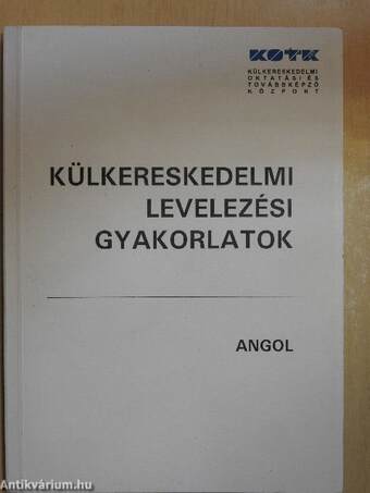 Külkereskedelmi levelezési gyakorlatok - Angol