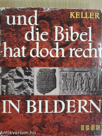 Und die Bibel hat doch recht in Bildern