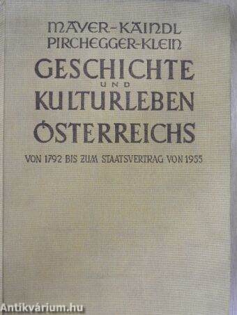 Geschichte und Kulturleben Österreichs von 1792 bis zum Staatsvertrag von 1955