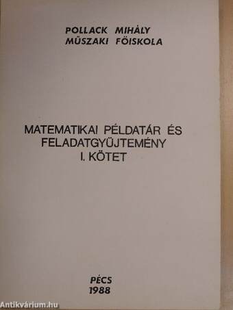 Matematikai példatár és feladatgyűjtemény I.