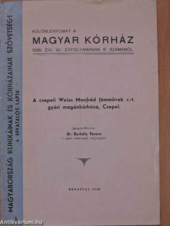 A csepeli Weiss Manfréd fémművek r.-t. gyári magánkórháza, Csepel