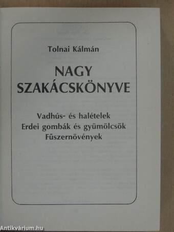 Tolnai Kálmán nagy szakácskönyve