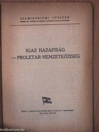 Igaz hazafiság - proletár-nemzetköziség